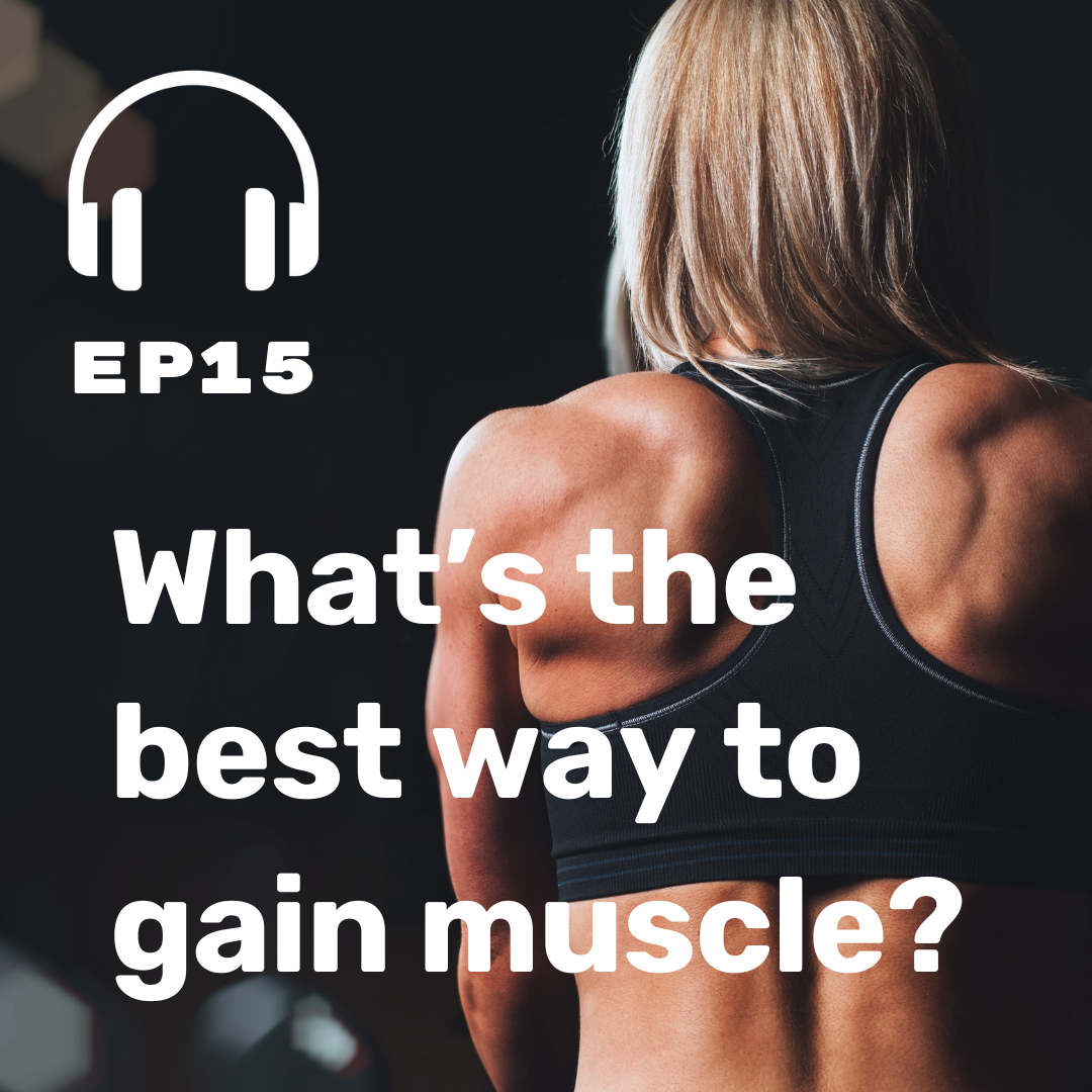 Ep. 15 Building Muscle