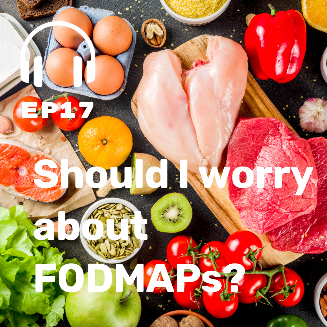 Ep. 17 FODMAPs