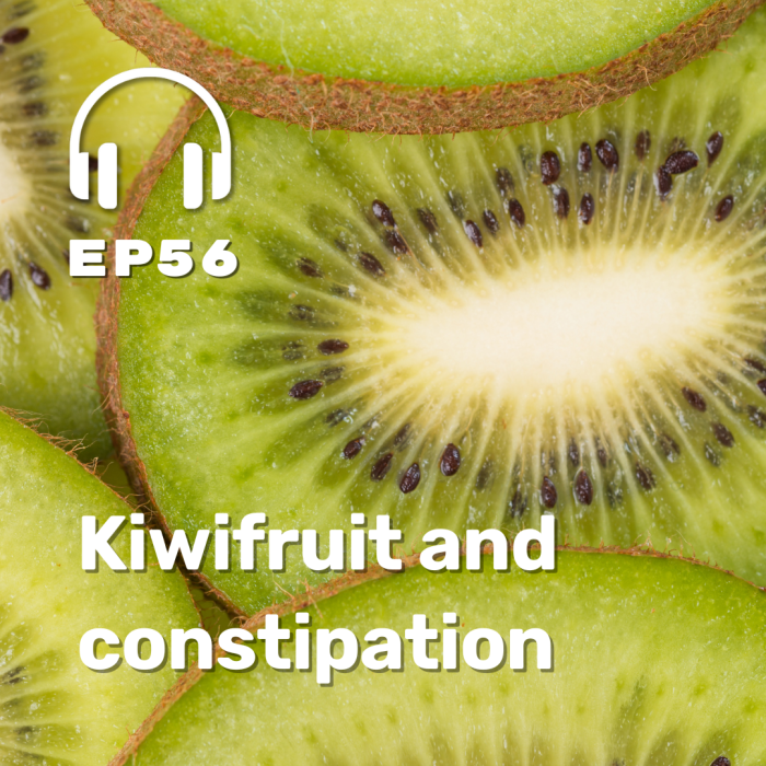 Ep. 056 Kiwifruit & Constipation