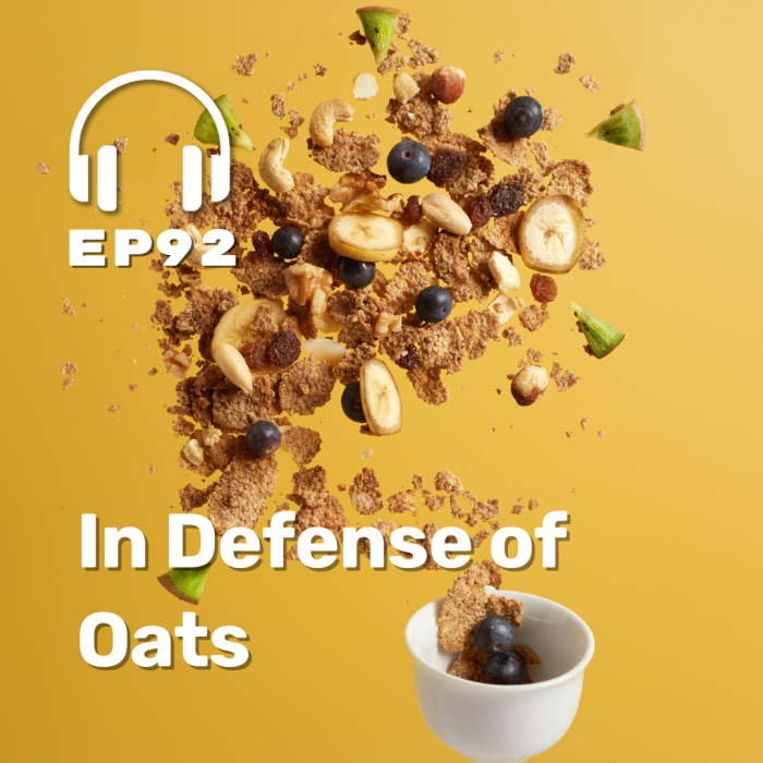 Ep. 92 In Defense of Oats